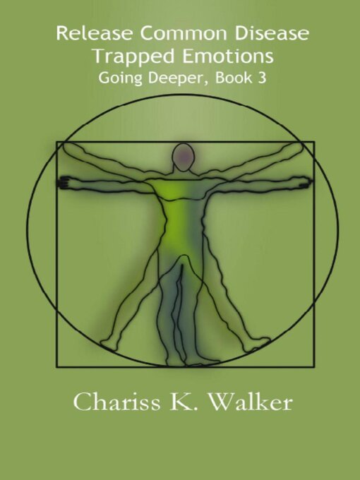 Title details for Release Common Disease Trapped Emotions by Chariss K. Walker - Available